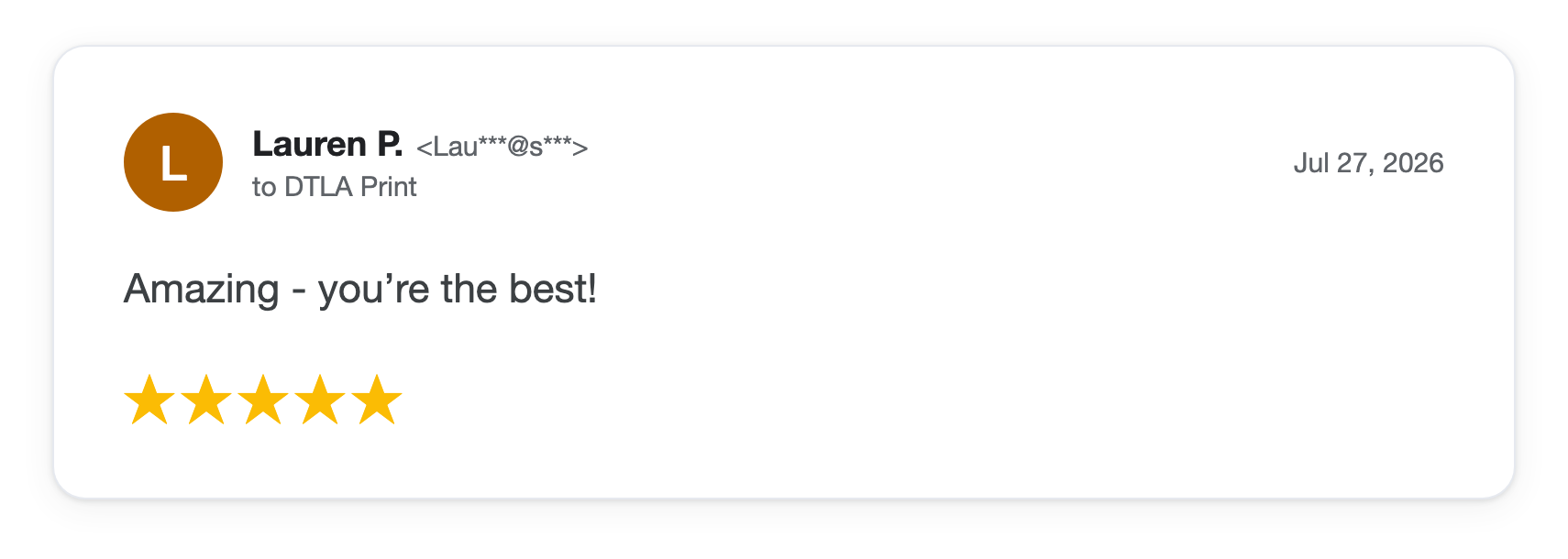 Five-star DTLA Print customer review from Lauren P