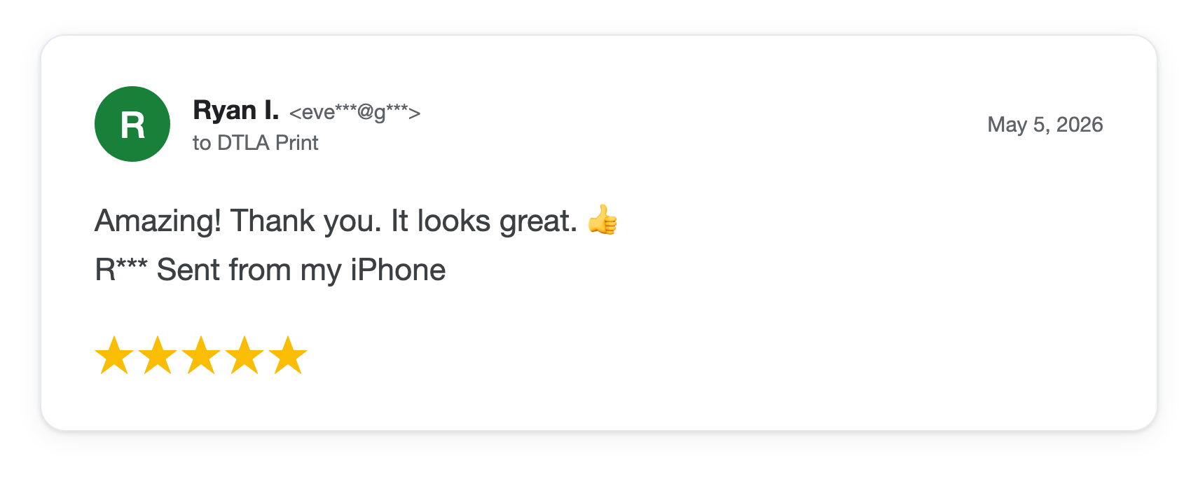 Five-star DTLA Print customer review from Ryan I