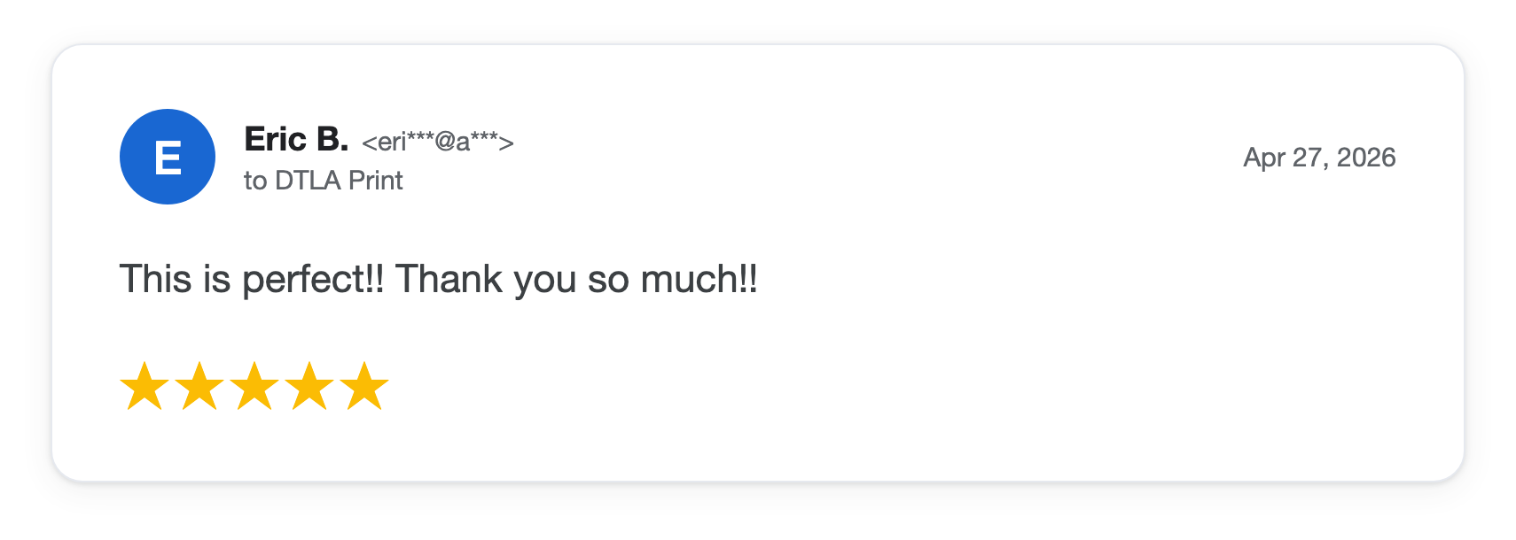 Five-star DTLA Print customer review from Eric B