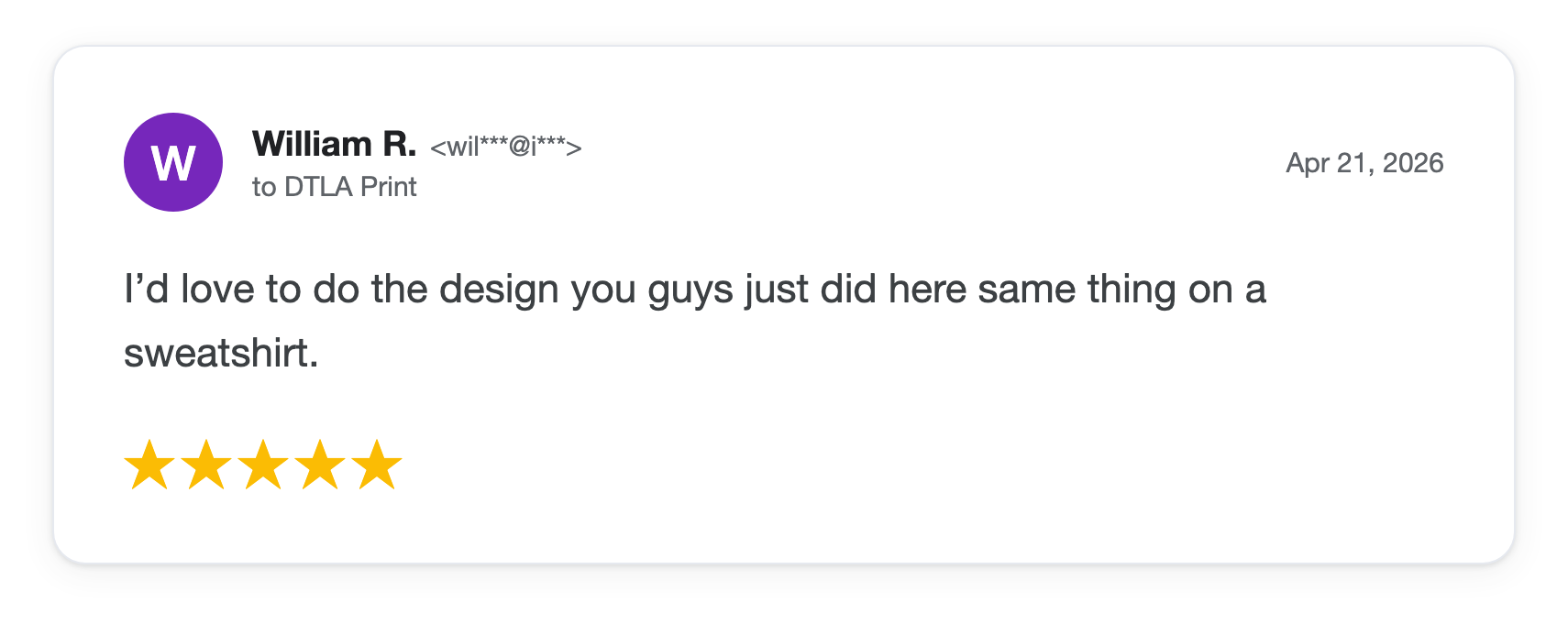 Five-star DTLA Print customer review from William R