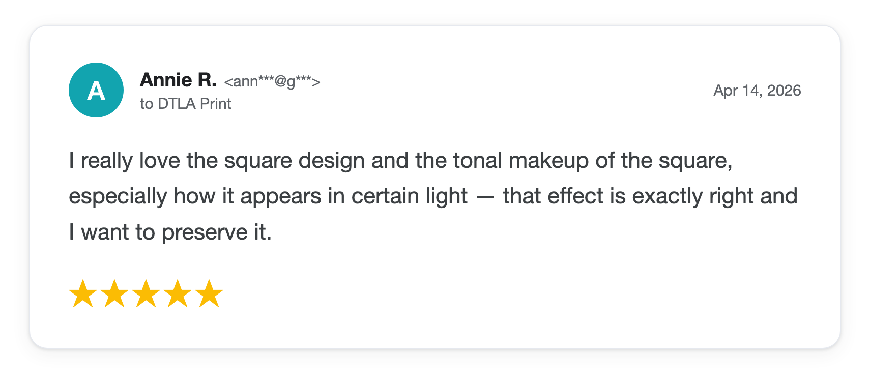 Five-star DTLA Print customer review from Annie R