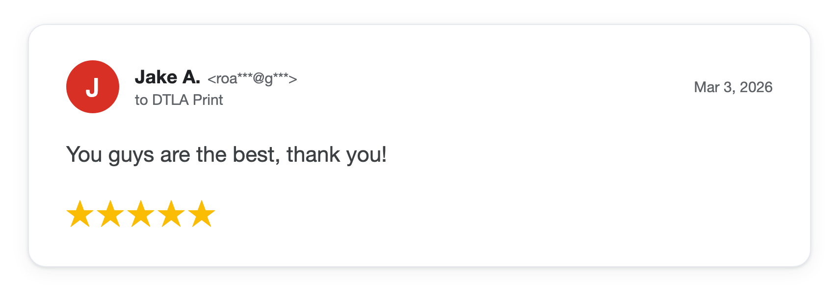 Five-star DTLA Print customer review from Jake A