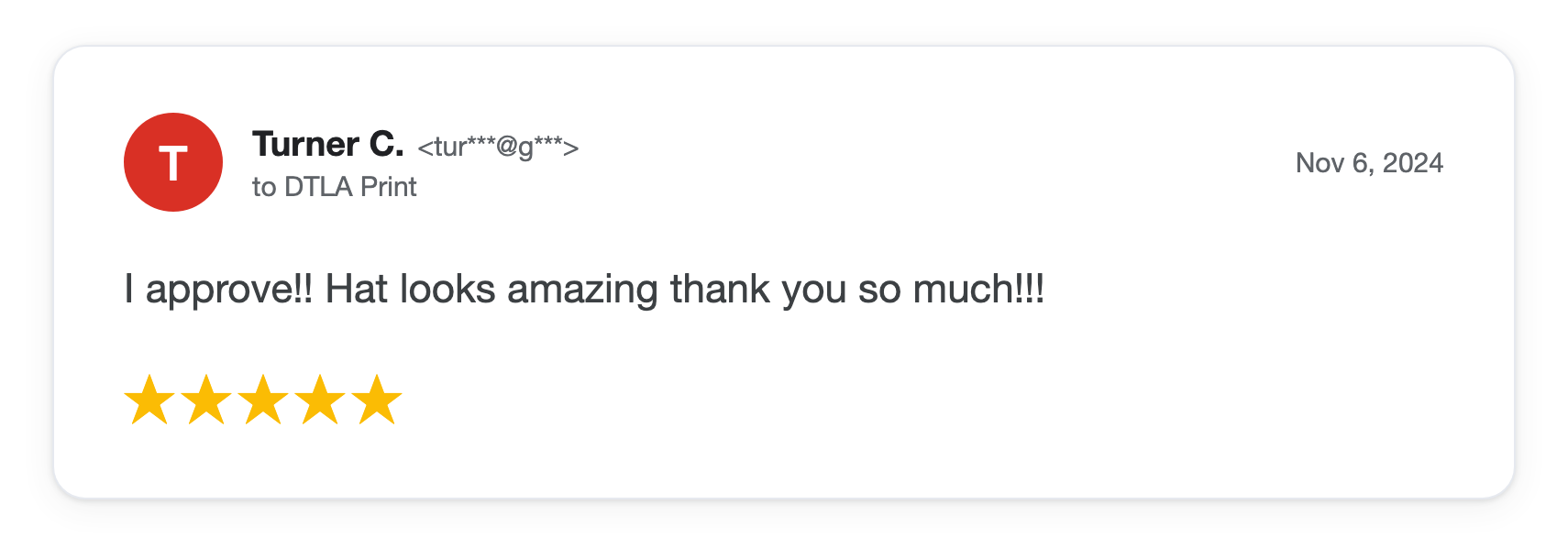 Five-star DTLA Print customer review from Turner C